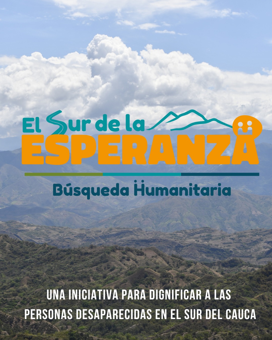 El Sur de la Esperanza, una iniciativa para dignificar a las personas desaparecidas en el Sur del Cauca.