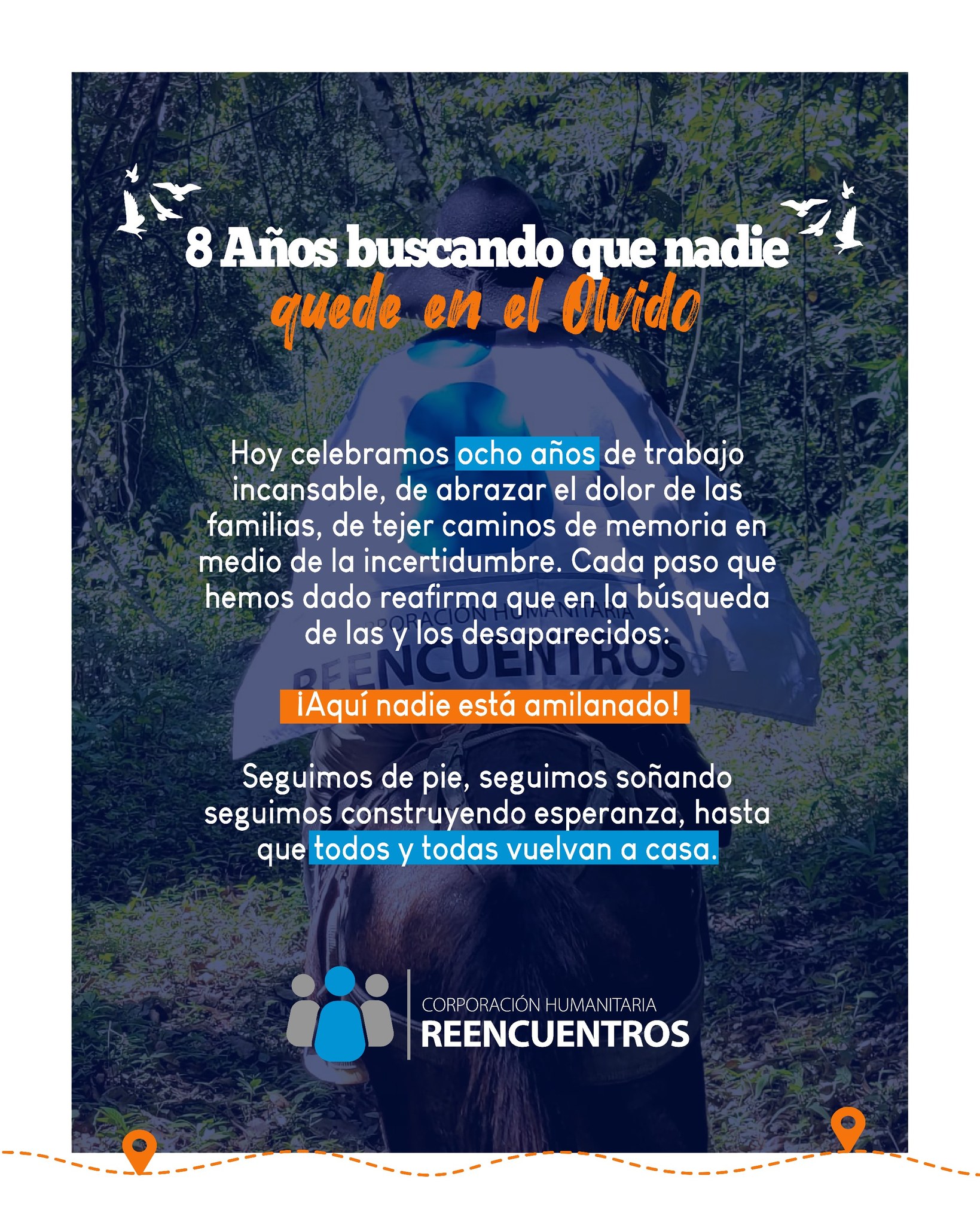 8 años buscando que nadie quede en el olvido.